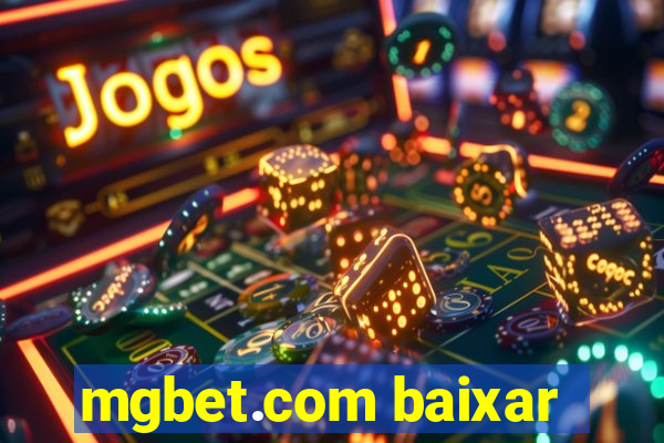 mgbet.com baixar